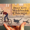 Don’t Cry Wolfman Chicago