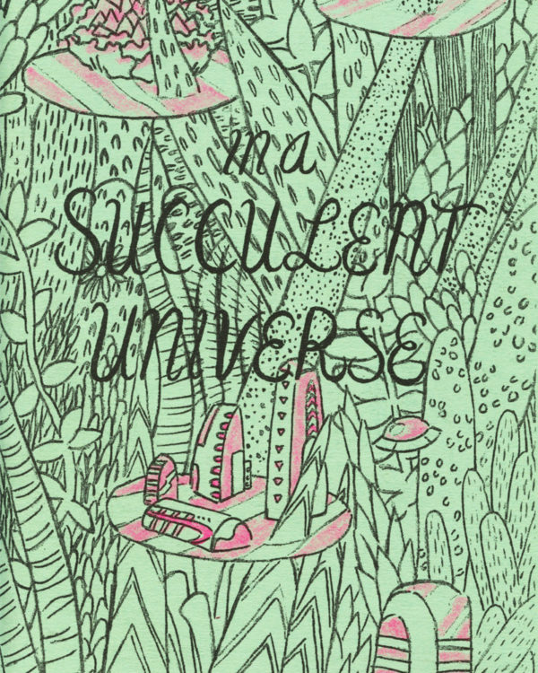 In A Succulent Universe by Jen Tong