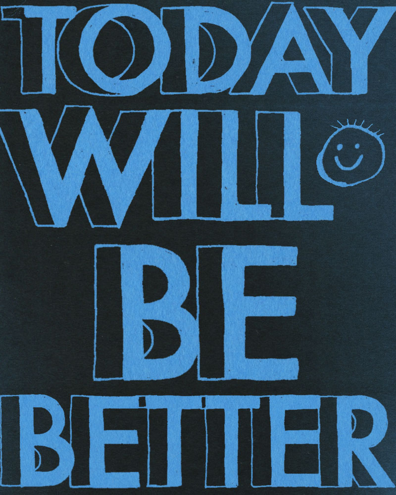 Today Will Be Better by David Alvarado