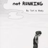 Treading Not Running by Tori A. Rielly
