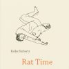 Rat Time by Keiler Roberts