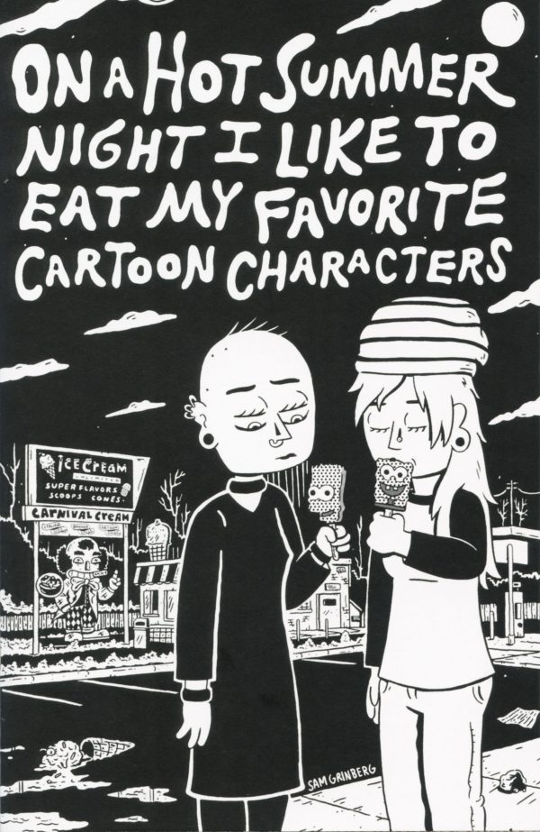 On A Hot Summer Night I Like To Eat My Favorite Cartoon Characters by Sam Grinberg