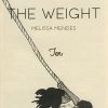 The Weight No. 10 by Melissa Mendes